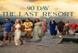 90 Day: The Last Resort Season 2